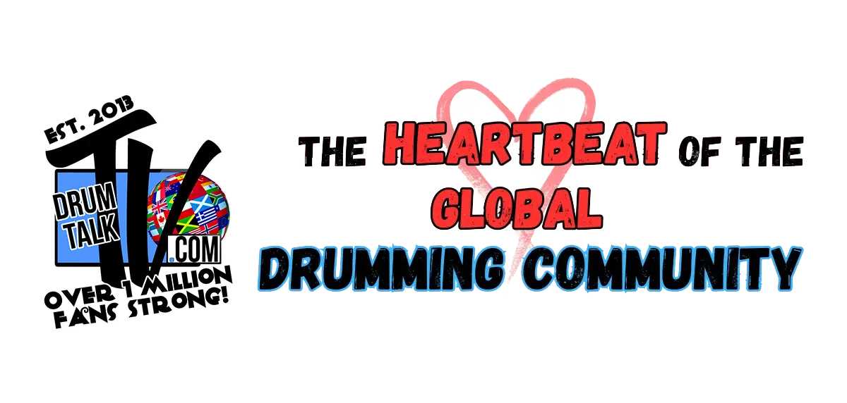 The Heartbeat of the Global Drumming Community — Drum Talk TV, over 1 million fans strong