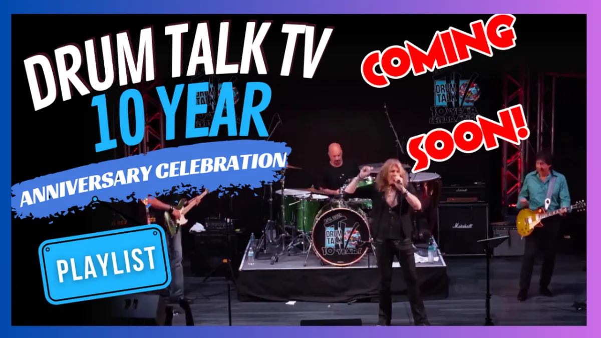 DRUM TALK TV 10 YEAR ANNIVERSARY CELEBRATION — PLAYLIST