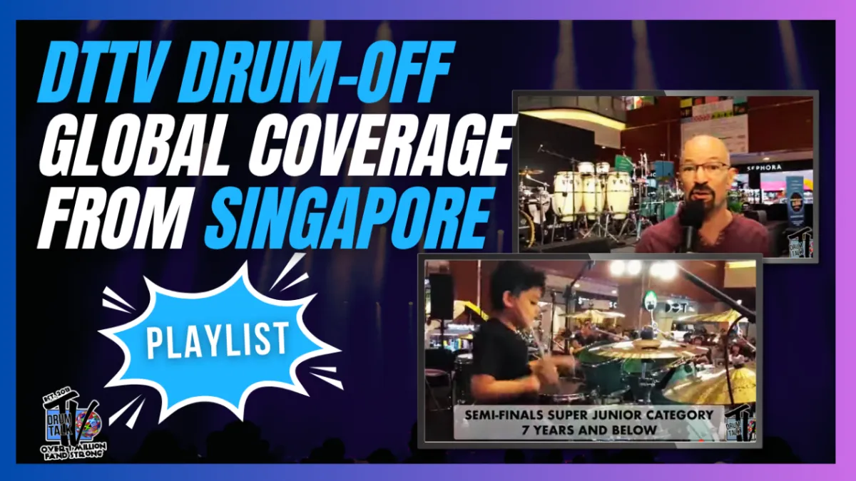 DTTV DRUM-OFF GLOBAL COVERAGE FROM SINGAPORE — PLAYLIST