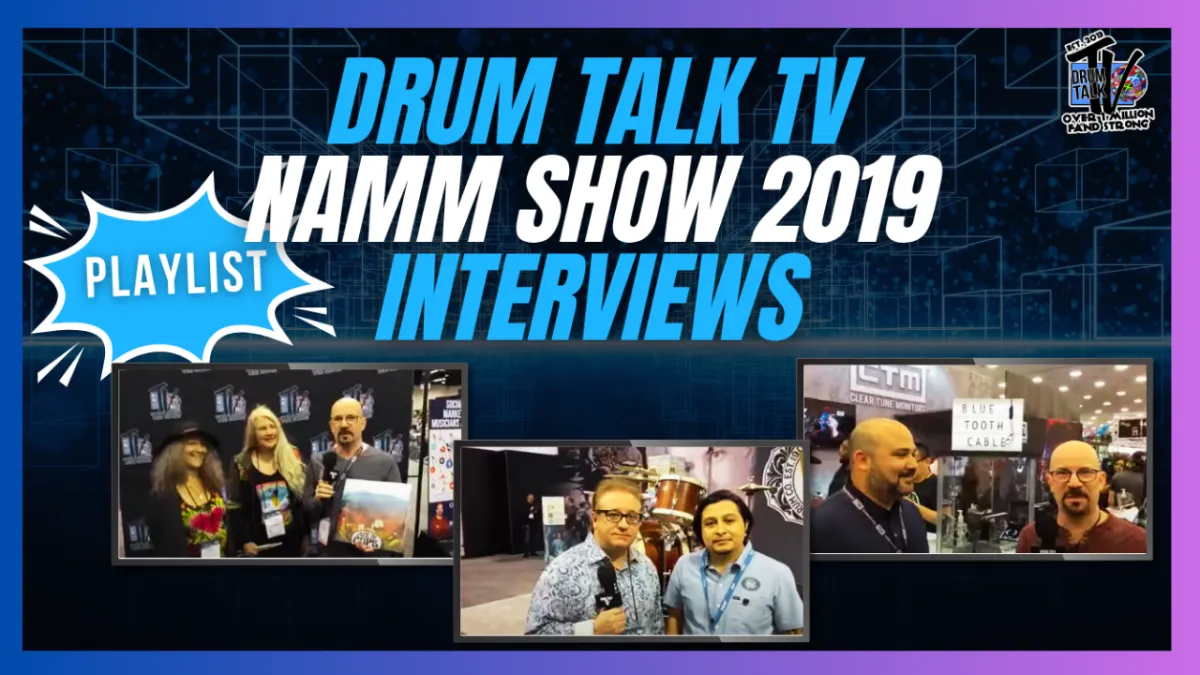 DRUM TALK TV NAMM SHOW 2019 INTERVIEWS — PLAYLIST