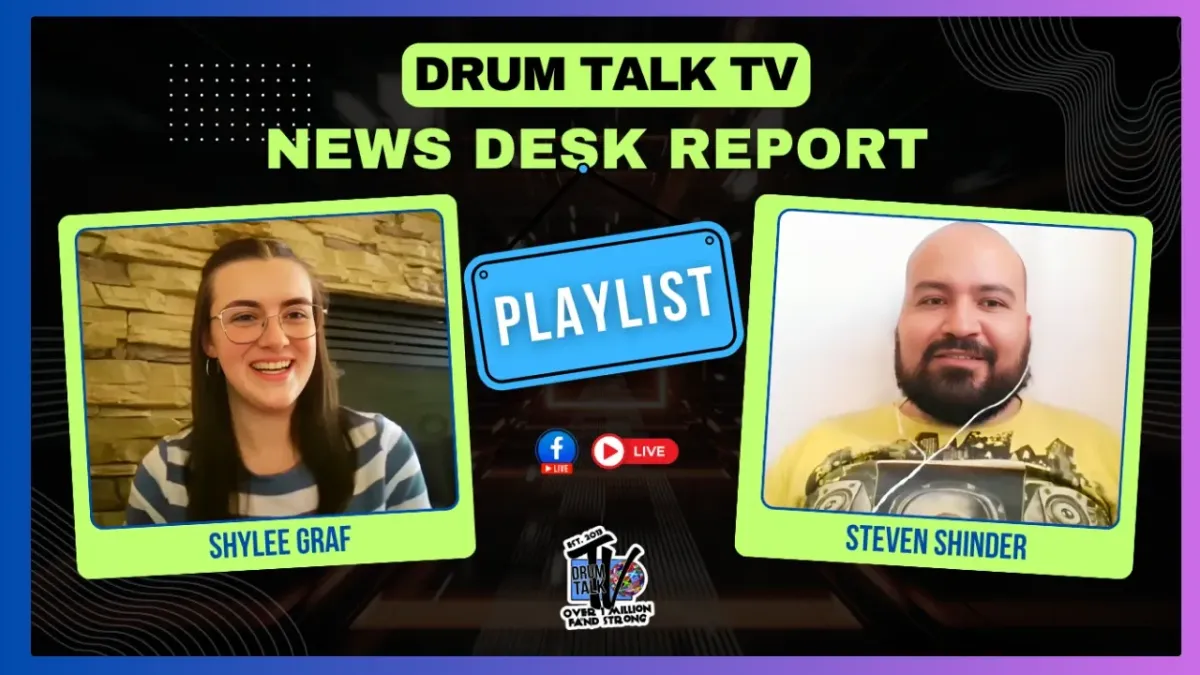 DRUM TALK TV NEWS DESK REPORT — PLAYLIST