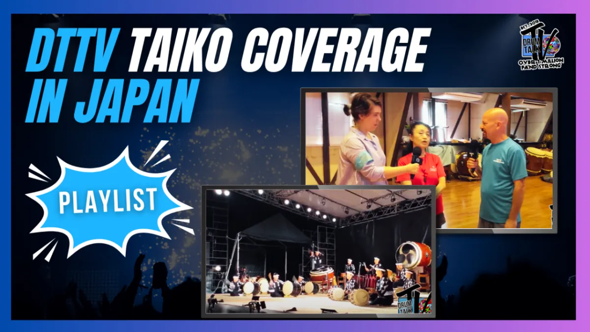 DTTV TAIKO COVERAGE IN JAPAN — PLAYLIST