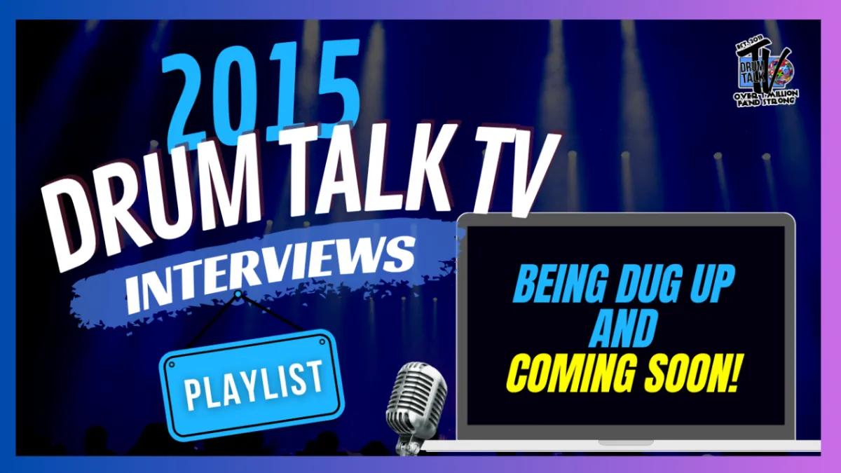2015 — DRUM TALK TV INTERVIEWS PLAYLIST